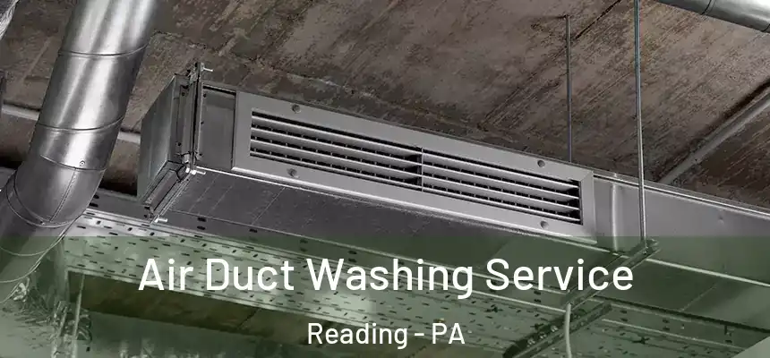 Air Duct Washing Service Reading - PA