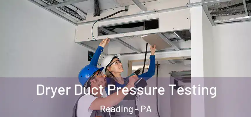  Dryer Duct Pressure Testing Reading - PA