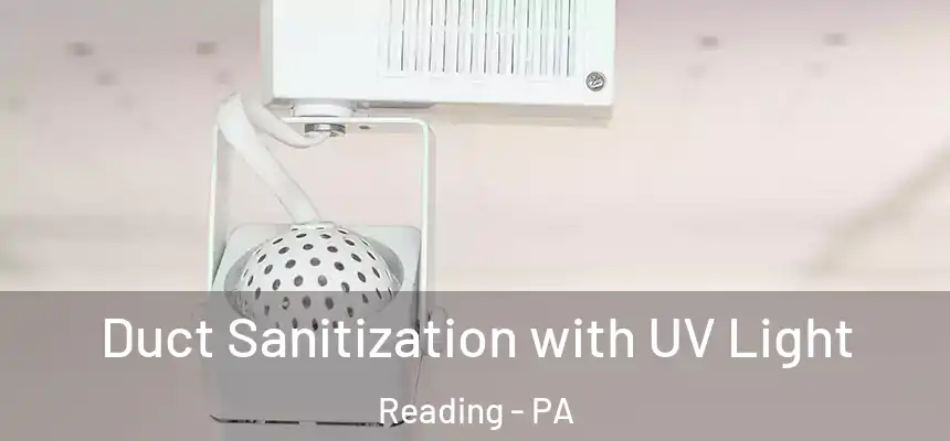 Duct Sanitization with UV Light Reading - PA