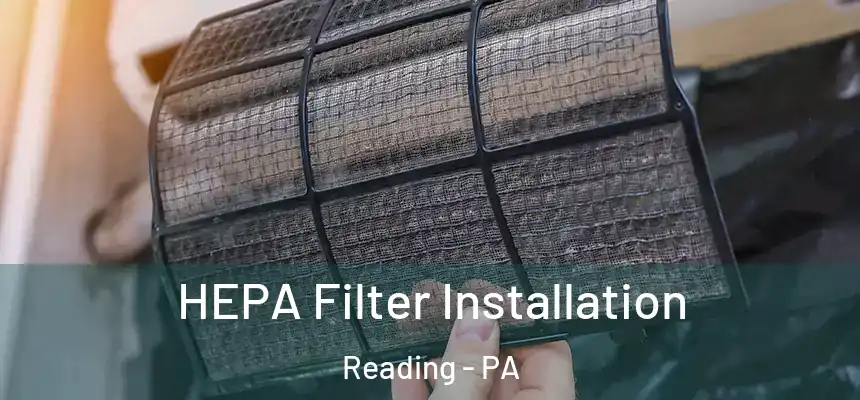 HEPA Filter Installation Reading - PA
