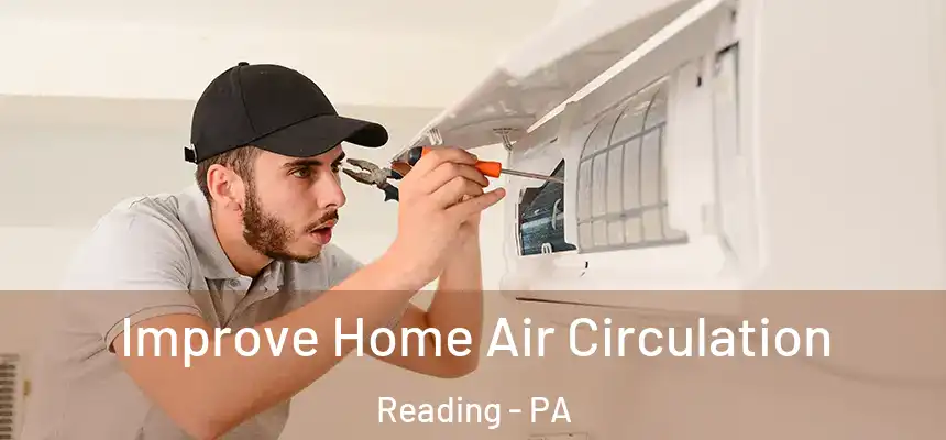 Improve Home Air Circulation Reading - PA