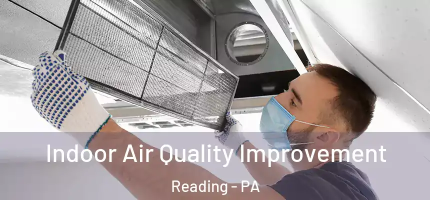 Indoor Air Quality Improvement Reading - PA
