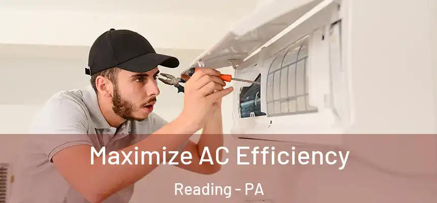 Maximize AC Efficiency Reading - PA