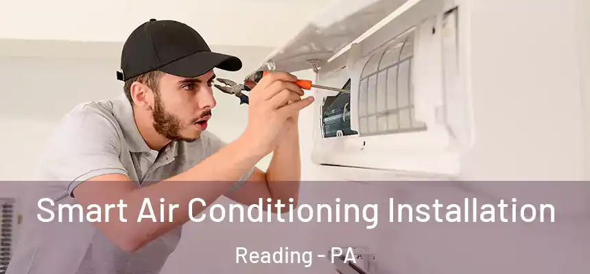  Smart Air Conditioning Installation Reading - PA