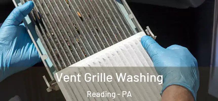  Vent Grille Washing Reading - PA